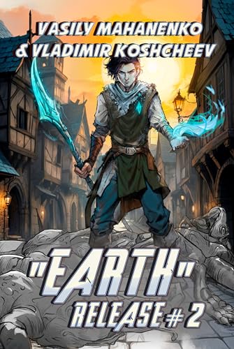 „Earth“ Release Book 2: A LitRPG Adventure Series (Kindle Edition)