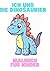 Ich und die dinosaurier