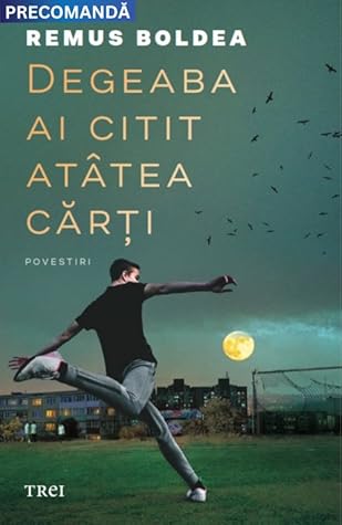 Degeaba ai citit atâtea cărți