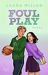 Foul Play by Laura Willud