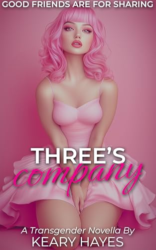 Three's Company: A First Time Gentle Femdom Feminization Novella (Kindle Edition)