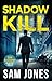 Shadow Kill (A Dean Blackwo...