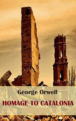 Homage to Catalonia (1938) illustrated: English Edition