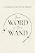Your Word is Your Wand