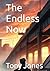 The Endless Now (The Legacy Trilogy)