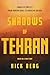 Shadows of Tehran: Forged in Conflict—From Iranian Rebel to American Soldier