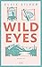 Wild Eyes (Rose Hill, #2)