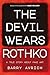 The Devil Wears Rothko: Inside the Art Scandal That Rocked the World