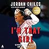 I'm That Girl by Jordan Chiles