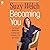 Becoming You: The Proven Method for Crafting Your Authentic Life and Career