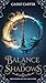 Balance of Shadows (Shadowl...