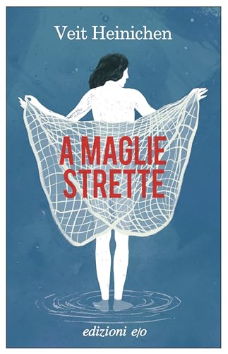 A maglie strette (Italian Edition)
