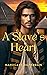 A Slave's Heart