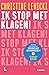 Ik stop met klagen!