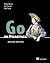 Go in Practice, Second Edition by Nathan Kozyra