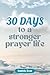 30 Days to a Stronger Prayer Life by Danielle Bean