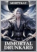 Immortal Drunkard: Volume 12: Final Book in a Complete Cultivation Fantasy Series