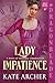 Lady Impatience (A Series o...