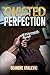 Twisted Perfection (The Per...