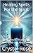 Healing Spells For the Spir...