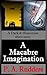 A Macabre Imagination: A Da...