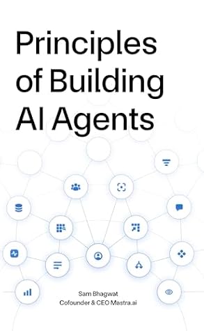 Principles of Building AI Agents