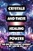 CRYSTALS AND THEIR HEALING POWERS
