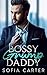 Bossy Grump Daddy by Sofia Carter