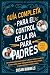 GUÍA COMPLETA PARA PADRES SOBRE EL CONTROL DE LA IRA by Susan Runnels