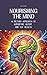 Nourishing the Mind: A Diet...