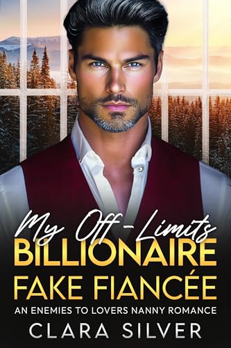 My Off-Limits Billionaire Fake Fiancée (Kindle Edition)