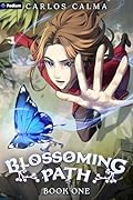 Blossoming Path 1: A Xianxia LitRPG