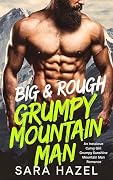 Big & Rough Grumpy Mountain Man
