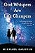 God Whispers Are Life Changers Transformational Life Lessons Through a True-Life Adventure by Michael Salkeld