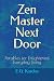Zen Master Next Door by E.G. Kardos Zen Master Next Door by E.G. Kardos