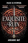 Exquisite Ruin: A...
