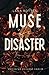 Muse Of Disaster by Lana Kotten