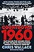 Countdown 1960: The Behind-the-Scenes Story of the 312 Days that Changed America's Politics Forever