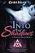 Into The Shadows: Shadows Trilogy (The Shadows Trilogy)