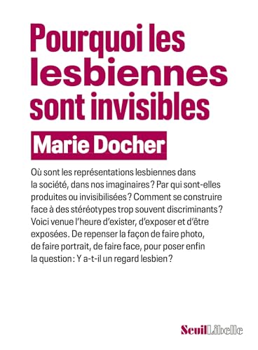 Pourquoi les lesbiennes sont invisibles (French Edition)
