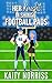 Her Knight in Shining Football Pads by Kaity Norriss