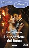 La seduzione del fuoco by Francesca Redeghieri