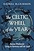 The Celtic Wheel of the Year by Rhonda McCrimmon
