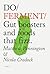 Do Ferment: Gut boosters and foods that fizz. (Do Books, 43)