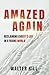 Amazed Again: Reclaiming Christ’s Joy in a Fading World