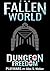 Dungeon Freedom: A Dungeon Core Fantasy (The Fallen World Book 9)