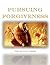 Pursuing Forgiveness: Train...