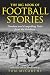 The Big Book of Football Stories: Timeless and Compelling Tales from the Gridiron