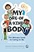 My One-of-a-Kind Body: The ...
