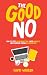 The Good No by David Warren